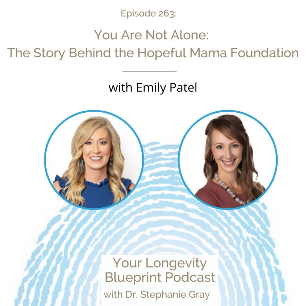 You Are Not Alone: The Story Behind the Hopeful Mama Foundation with Emily Patel