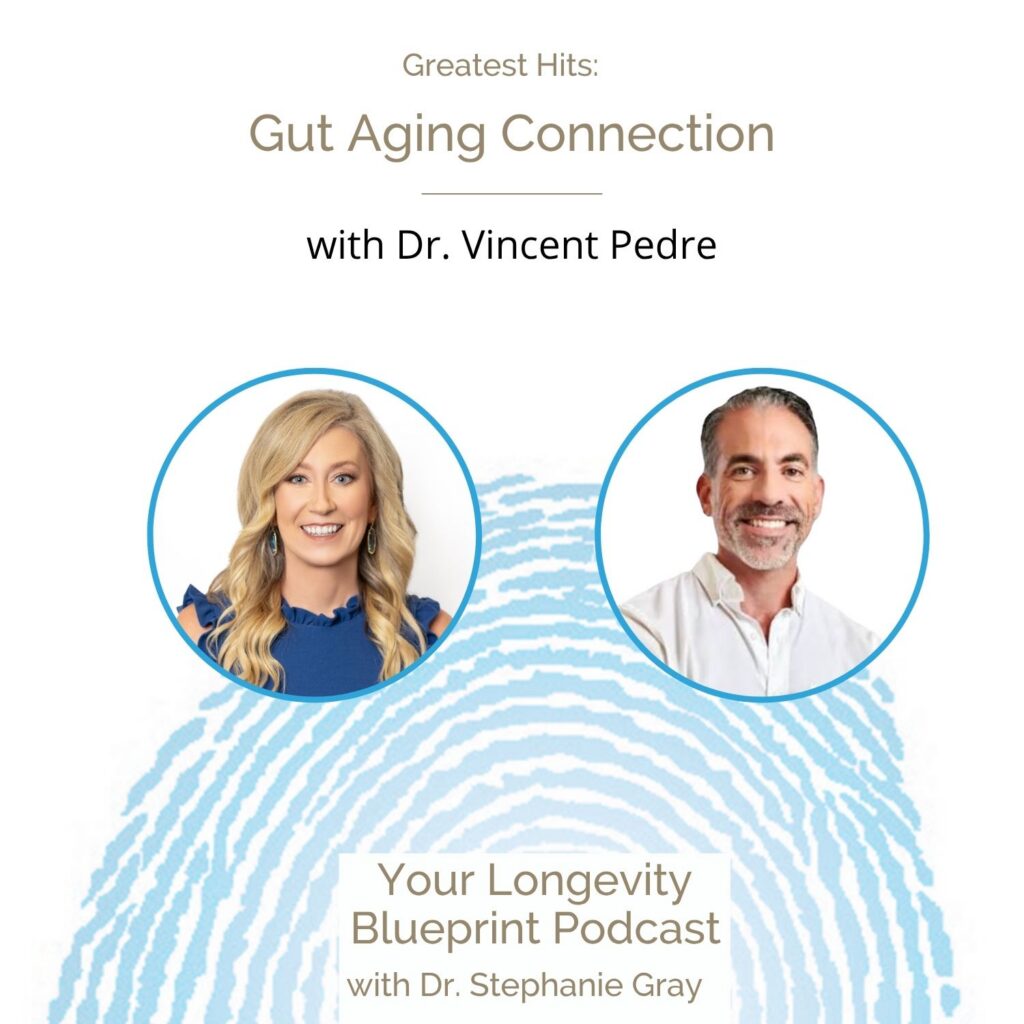 Greatest Hits: Gut Aging Connection Dr. Vincent Pedre